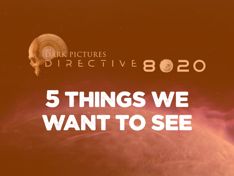 5 Things We Want To See In Directive 8020