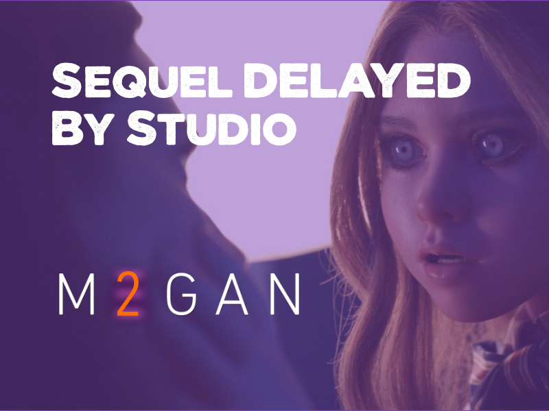 M3GAN 2.0: Why Universal Studios Delayed The Horror Sequel