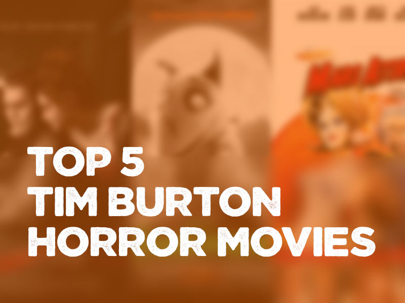 5 Best Tim Burton Horror Movies