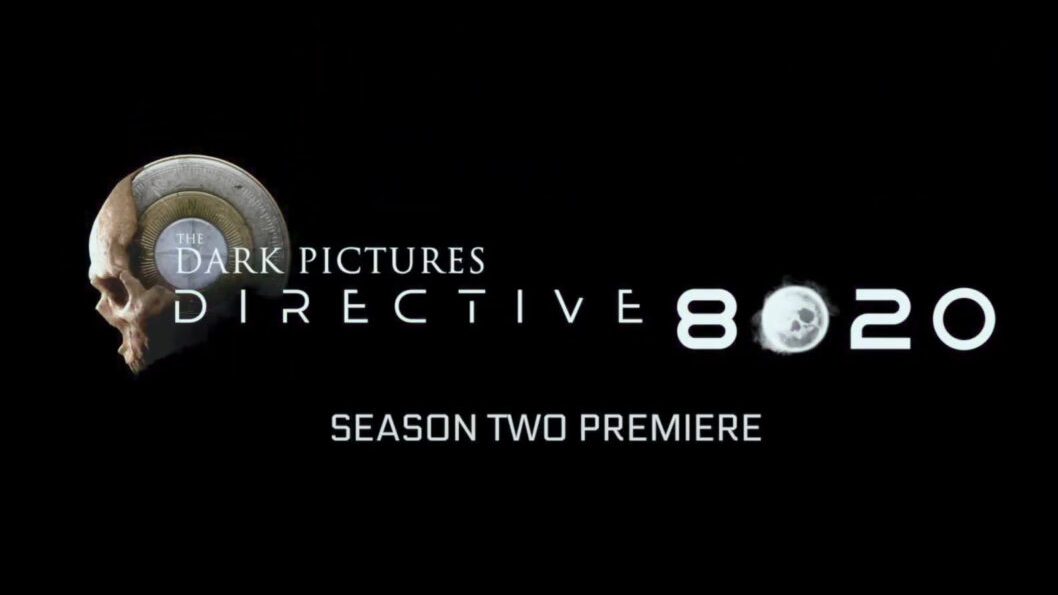 The Dark Pictures Anthology Directive 8020 logo with the text 'Season Two Premiere' below it.